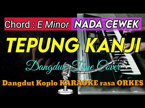 TEPUNG KANJI (AKU RA MUNDUR) - Dangdut Time Cover Dangdut Koplo KARAOKE rasa ORKES Yamaha PSR S970