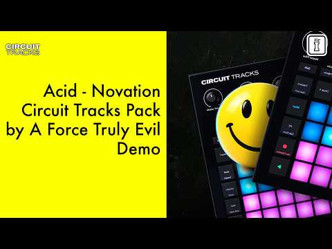 Acid - Novation Circuit Tracks Pack by A Force Truly Evil Demo