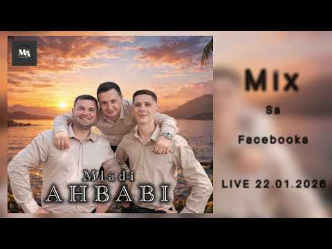 MLADI AHBABI - Mix sa Facebooka ( LIVE ) 22.01.2026