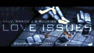 Love Issues - Salv, Swagg Z & Ruckiss