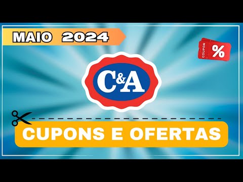 [ATUALIZADO] Cupom C&A MAIO 2024 - Cupom C&A Dia Das Mães - Cupom de Desconto C&A Válido 2024