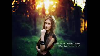 Michael Bolton y Helene Fischer - Make You Feel My Love