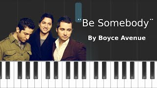 Boyce Avenue - &#39;&#39;Be Somebody&#39;&#39; Piano Tutorial - Chords - How To Play - Cover