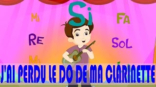 J'ai perdu le do de ma clarinette + 42 minutes de comptines et chansons pour les enfants