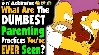 What's The WORST PARENTING You've Ever SEEN?