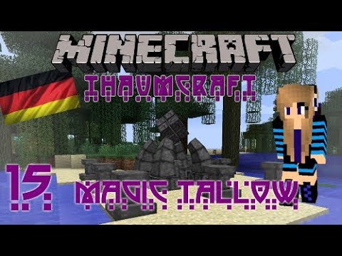 Minecraft - Thaumcraft 4 Tutorial: Teil 15 Magic Tallow [German]