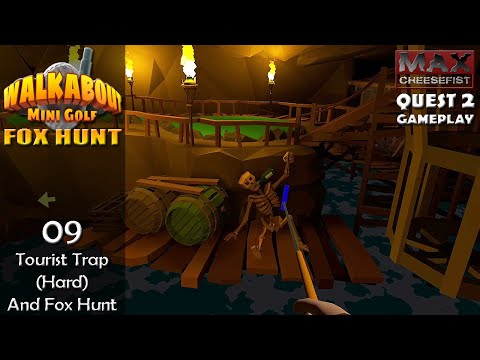 WALKABOUT MINI GOLF // 09: Tourist Trap (Hard) And Fox Hunt // QUEST 2 Gameplay