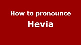 How to pronounce Hevia