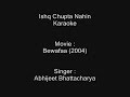 Ishq Chupta Nahin - Karaoke - Bewafaa (2004 ...