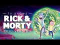 Rick And Morty Theme Epic Version