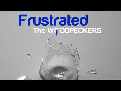 The Woodpeckers - Frustrated (Lyric Video)