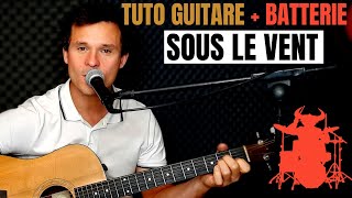 Sous le vent: TUTO GUITARE + BATTERIE