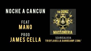 The Donz - 04 - Noche A Cancun ft. Mano (prod. James Cella)