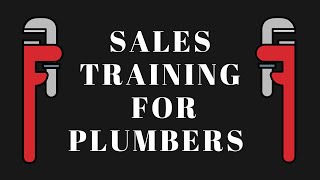 Sales Training Strictly For Plumbers