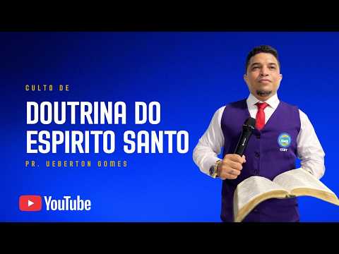 CULTO DE  DOUTRINA DO ESPÍRITO SANTO| ALEGRE O ESPIRITO SANTO!