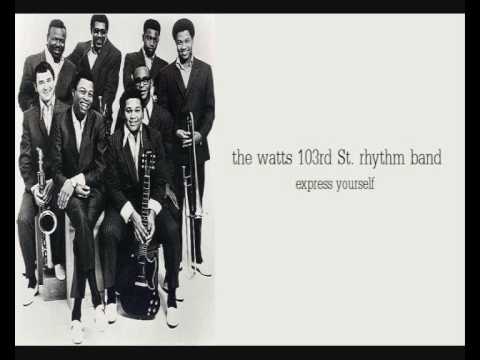 the watts 103rd St. rhythm band - express yourself