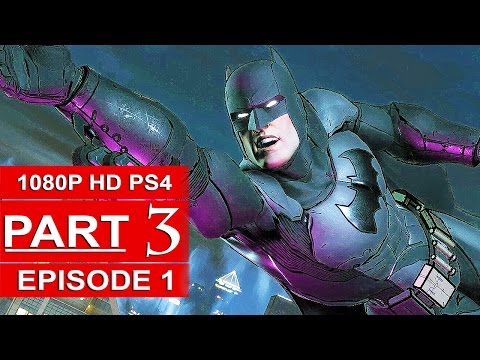 BATMAN Telltale EPISODE 1 Gameplay Walkthrough Part 3 [1080p] No Commentary (BATMAN Telltale Series)