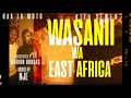 WASANII WA EAST AFRICA - Kitu Sewer & Kaa la moto