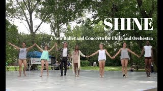 SHINE - A New Ballet and Concerto for Flute and Orchestra
