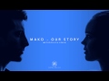 Mako - Our Story (Metropolica Remix) [FREE ...