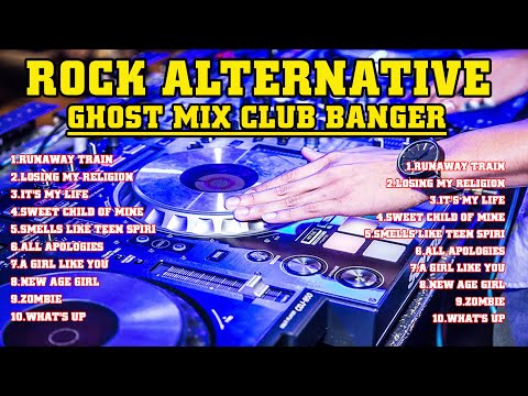 Ghost Mix 90s Alternative Rock Nonstop Remix Ghost Banger-Club Banger Ghost Mix-Dance Hits Remix