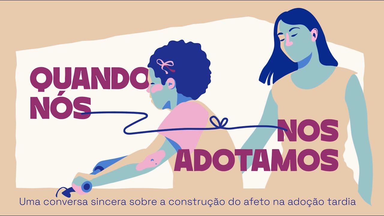 Quando Nós nos Adotamos - Documentário Completo