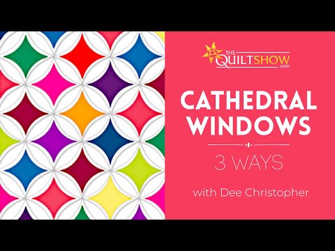 Dee's Saturday Sampler – Cathedral Windows 3 Ways