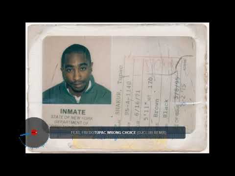 Tupac Wrong Choice Ft Fredo (DjClub Remix)