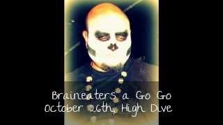 Braineaters A Go Go Rocked Halloween Weekend High Dive, Gainesville 2013