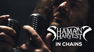 Shaman's Harvest - In Chains (Official Video)
