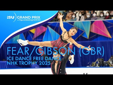 Lilah FEAR / Lewis GIBSON (GBR) | Ice Dance Free Dance | NHK Trophy 2025 | #GPFigure