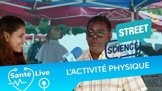 Santé Live #5 - Streetscience enquête sur l'activité physique