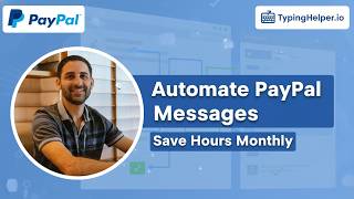 Stop Repetitive Typing! Automate PayPal Messages with TypingHelper.io (Save Hours Every Month)