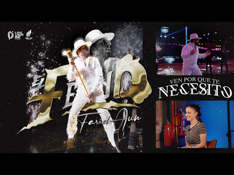 El Felino Farid Aun - Ven Porque Te Necesito (Official Video)