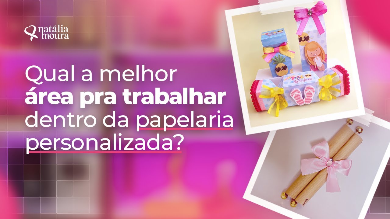 Qual a melhor área pra trabalhar dentro da papelaria personalizada?