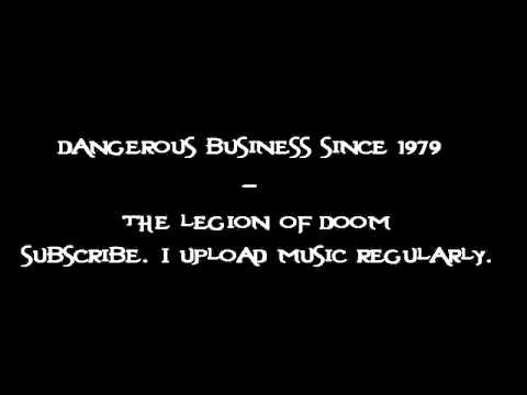 The Legion Of Doom - Dangerous Business Since 1979