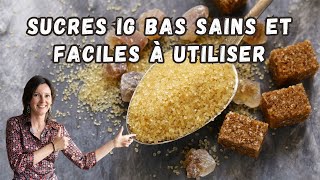 Les sucres IG bas que j'utilise le plus