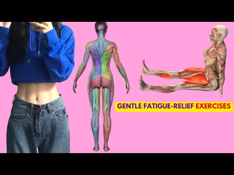 Easy Gentle Fatigue-Relief Exercises for Beginners & Seniors Friendly