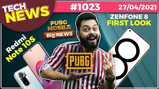 PUBG 2 Big News, Redmi Note 10S India Launch,Zenfone 8 First Look,realme X7 Max Launch Date-#TTN1023
