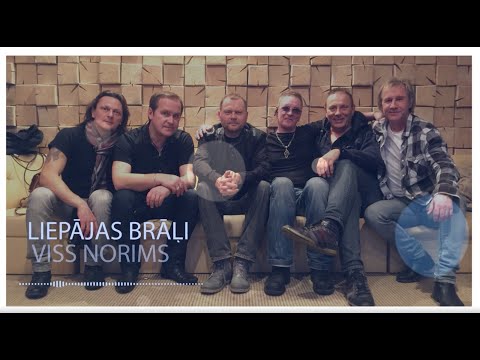 Liepājas brāļi  - "Viss norims" (Teksta video)