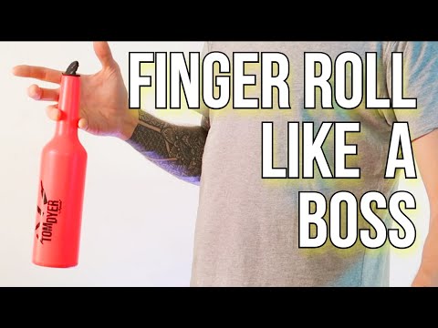 6 Finger Roll moves with a Bottle