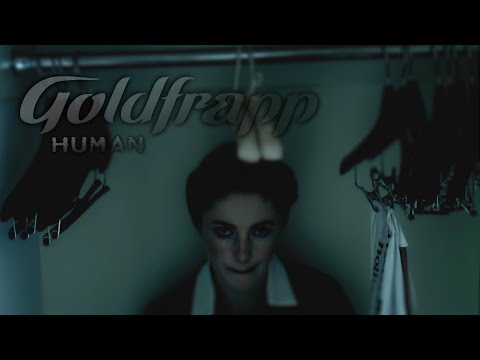 Human - Goldfrapp