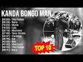 Kanda Bongo Man 2023 MIX - Top 10 Best Songs
