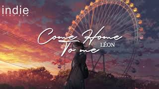 [Vietsub+Lyrics] LÉON - Come Home To Me