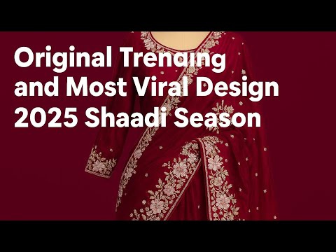 Original Trending Design of 2025 Shaadi Season