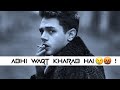 Abhi Waqt Kharab Hai Bura Waqt Attitude Status Bura Waqt Status Boy Attitude Status
