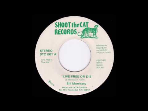 "Live Free or Die" -- Bill Morrissey