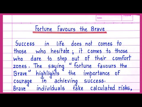 Expansion of idea Fortune favours the brave|Fortune favours the brave Expand the theme|Writing tips