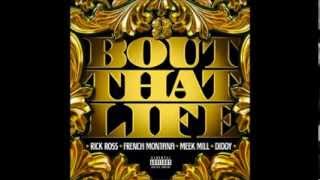 Bout That Life feat. Rick Ross French Montana Meek Mill Diddy[CDQ/HD]