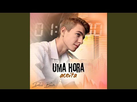 Uma Hora Aceita - Daniel Bonetto